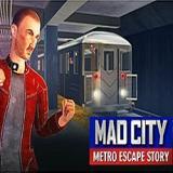 Mad City Metro Kaçış Hikayesi