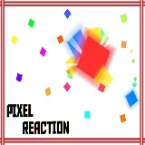 Pixel Reaction